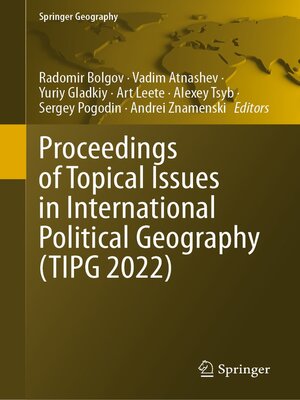cover image of Proceedings of Topical Issues in International Political Geography (TIPG 2022)